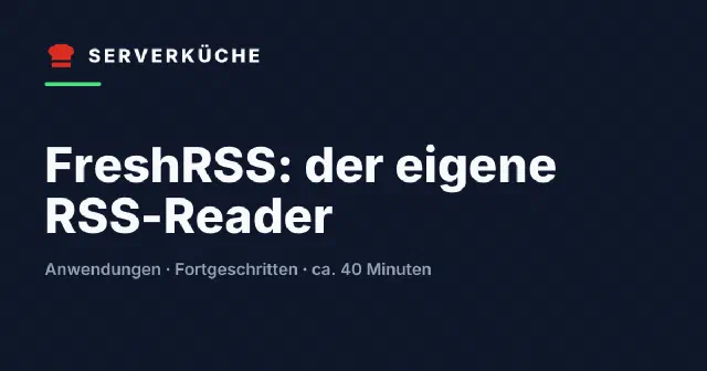 FreshRSS: der eigene RSS-Reader
